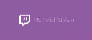 MS Twitch Stream